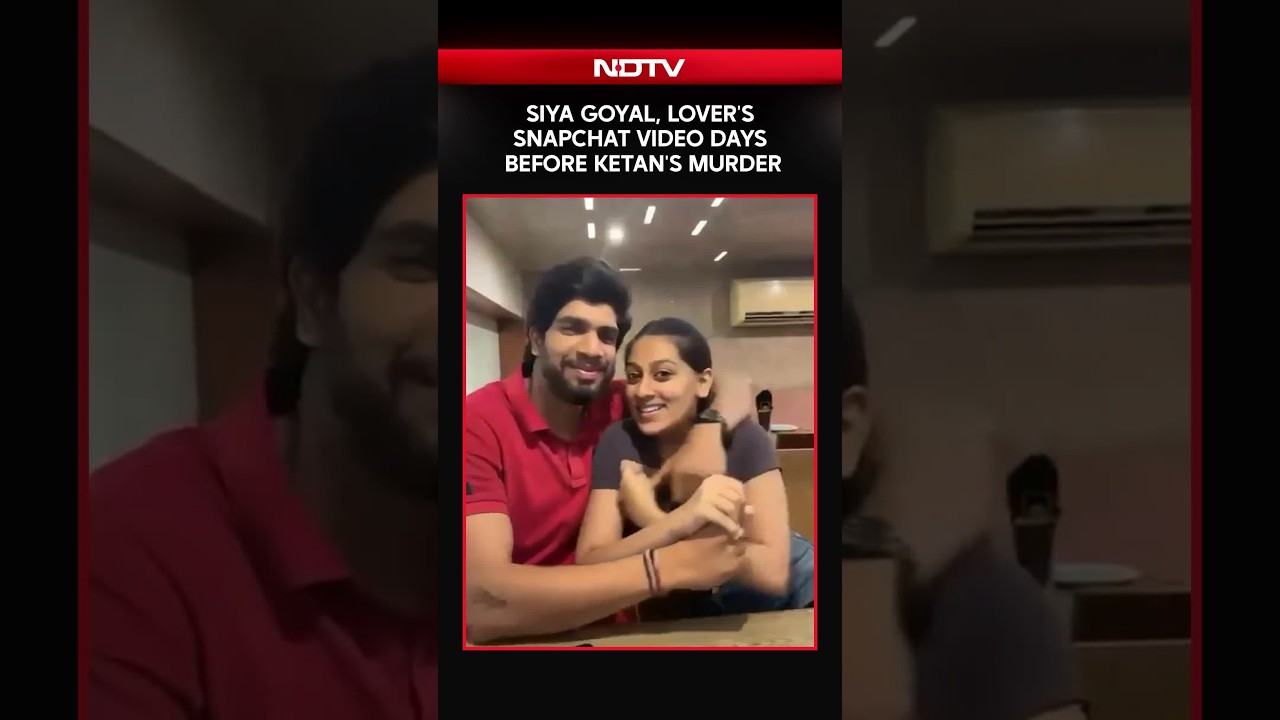 Siya Goyal, Lover's Snapchat Video Days Before Ketan Agarwal's Murder