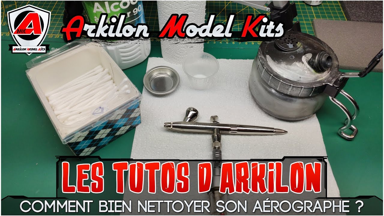 Les Tutos d'Arkilon : Comment bien nettoyer son aérographe ?