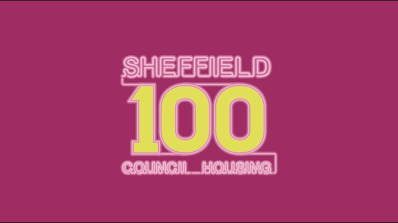 Sheffield - 100 Years of Council Housing