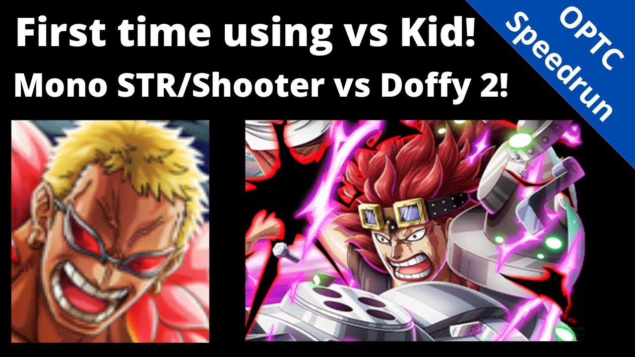 I really wanted to use VS Kid, so I did a mono STR/Shooter Doffy 2 team! OPTC Garp Challenge
