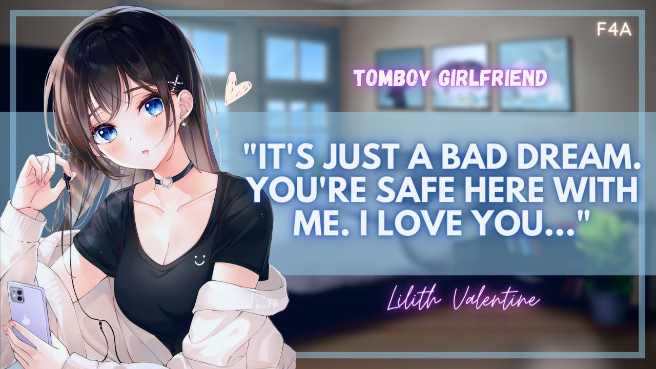 Tomboy Girlfriend Comforts You After A Nightmare [Comfort] [Cuddling]