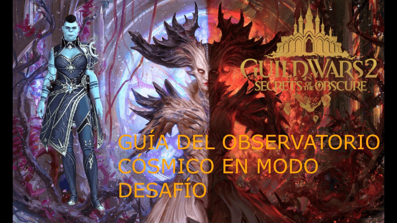 Guild Wars 2 Secrets of the Obscure | Guía del Observatorio Cósmico en Modo Desafío (CM)