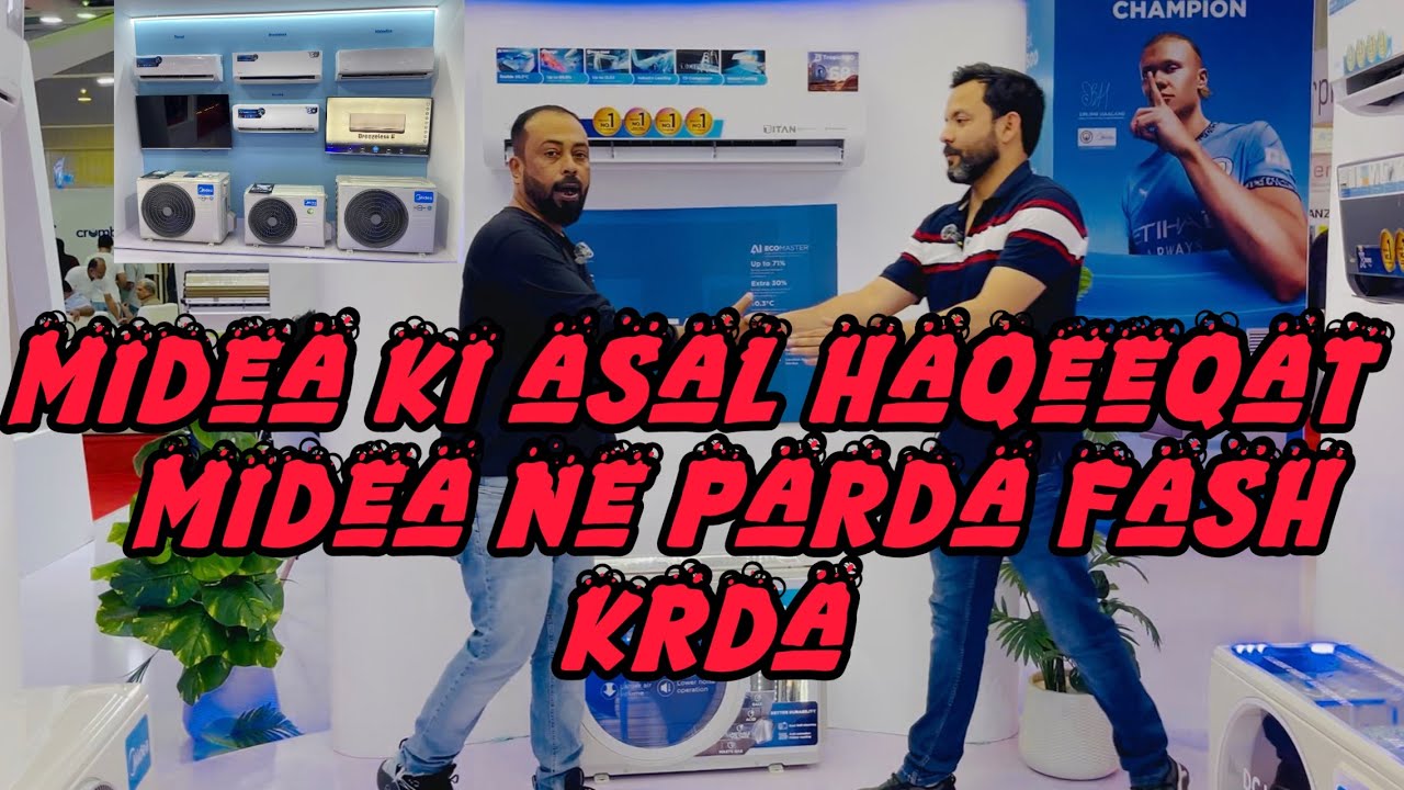 Midea se sary air conditioner ki haqeeqat bta di 