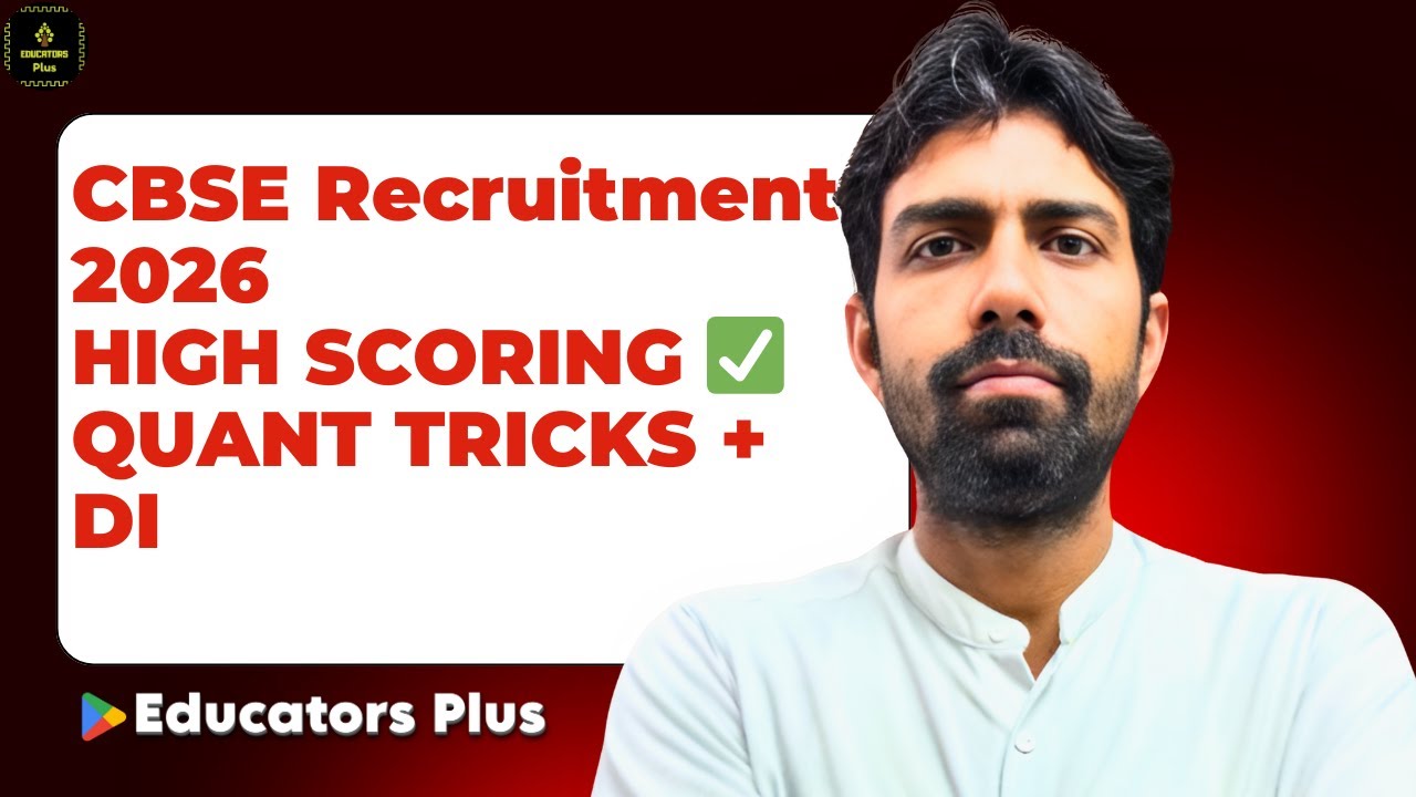 CBSE Recruitment 2026 Quant & DI | Most Expected Questions | @EducatorsPlus
