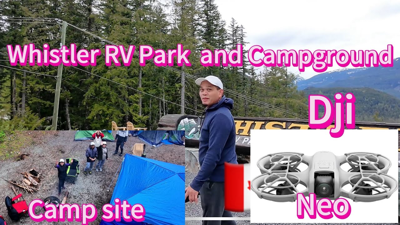 Vlog 20: Whistler RV Park and Campground| Dji Neo Full Test.#travel  #buhaycanada  #pinoyvancouver.