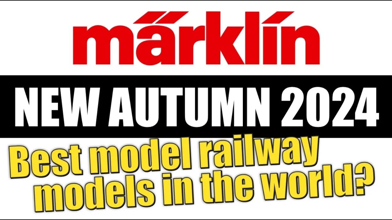MARKLIN AUTUMN 2024 MODEL RELEASES | Model Railway News | Märklin HO, Z, Gauge-1 Scales