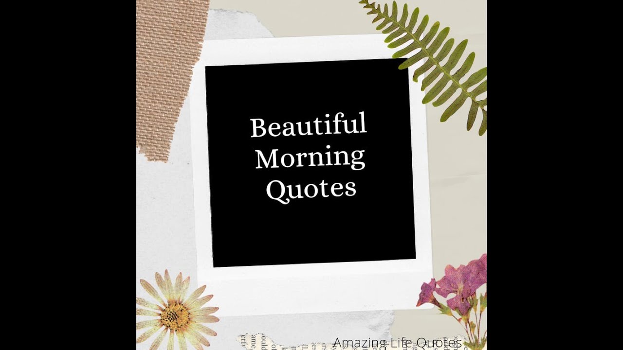 Beautiful Morning Quotes