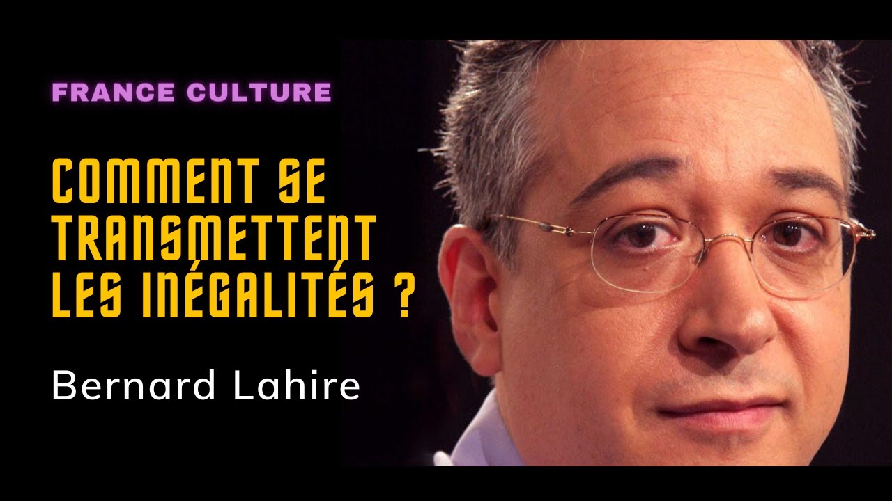 Comment se transmettent les inégalités ? Le sociologue Bernard Lahire sur France culture