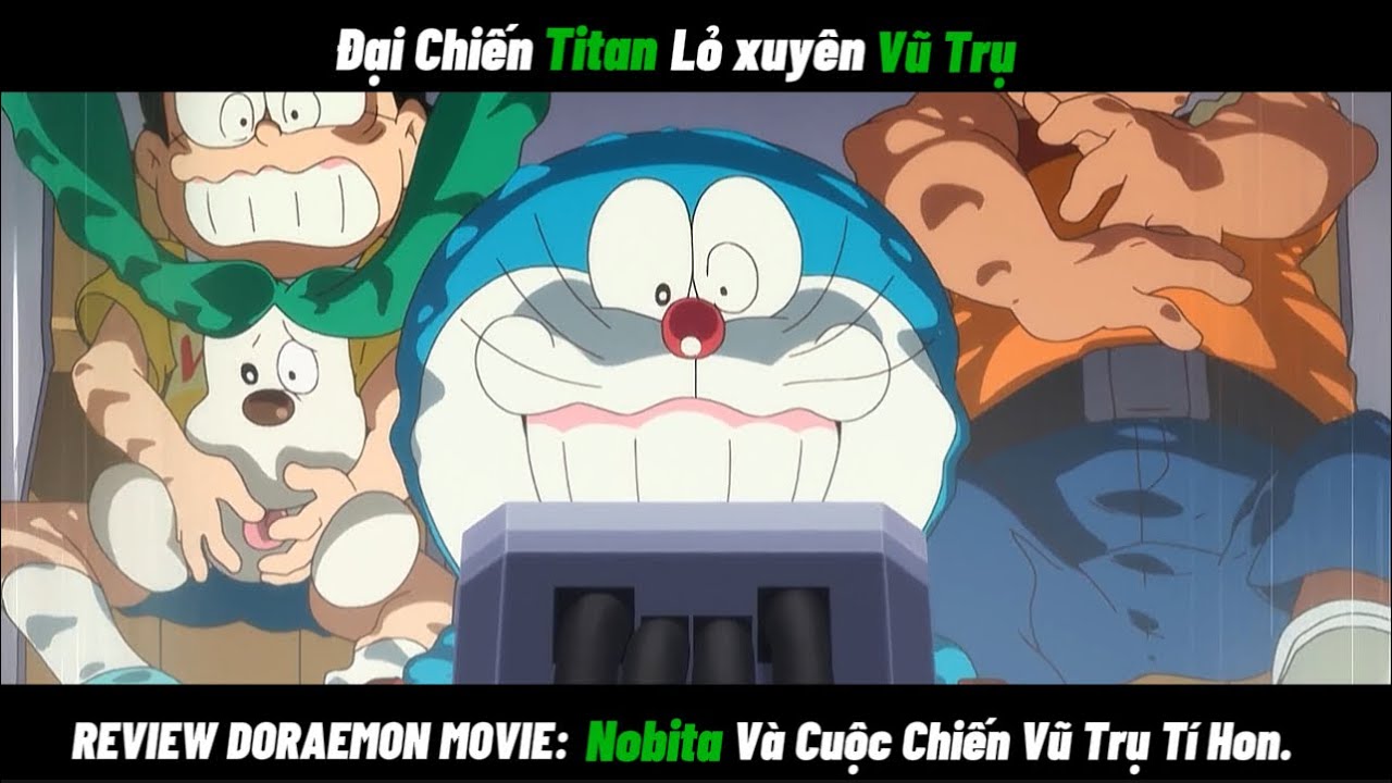 REVIEW DORAEMON MOVIE Đại Chiến Titan Lỏ - Nobita Và Cuộc Chiến Vũ Trụ Tí Hon.