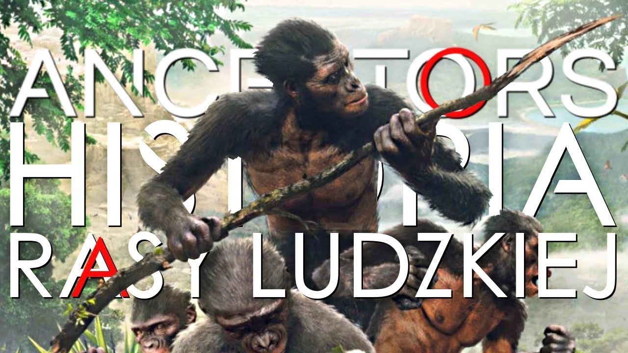 SURVIVALOWA HISTORIA RASY LUDZKIEJ - Ancestors The Humankind Odyssey (Gameplay PL)