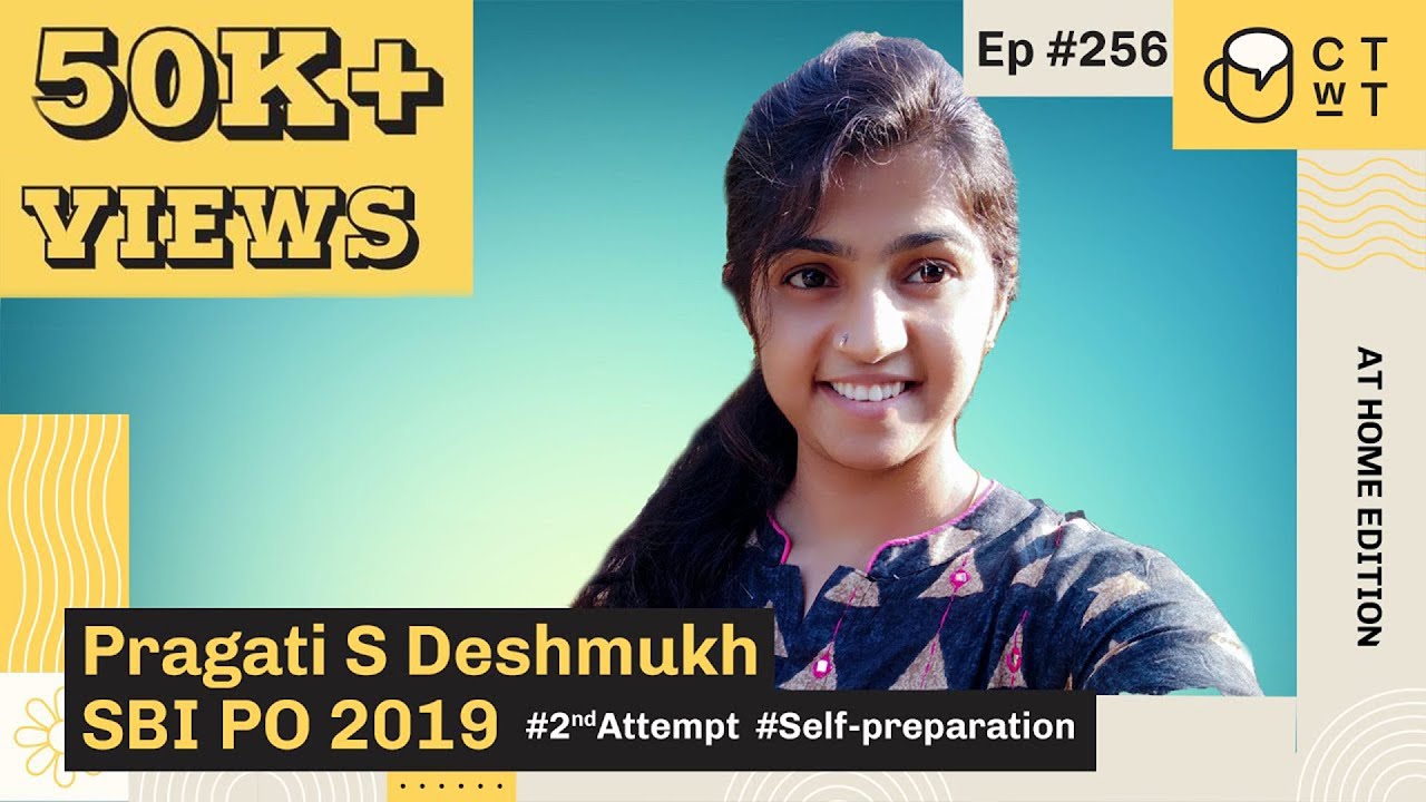 CTwT E256 - SBI PO 2019 Topper Pragati S Deshmukh | 2nd Attempt | Self Preparation