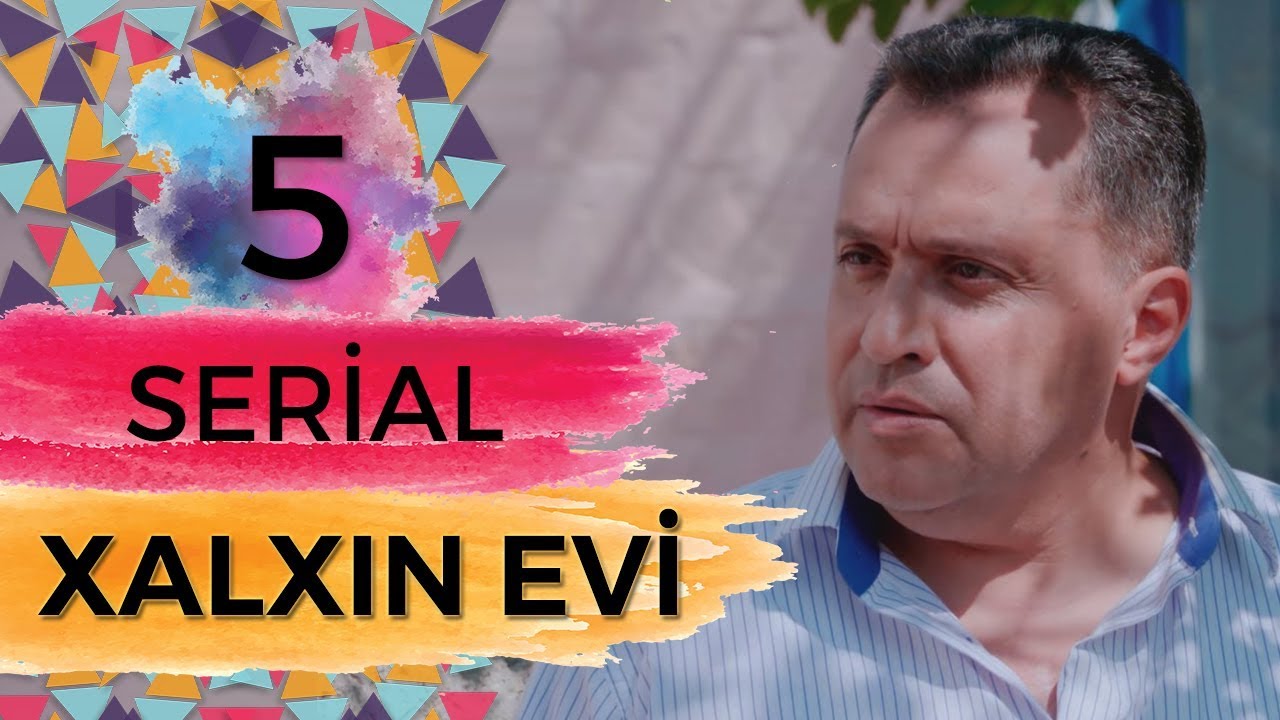Xalxın Evi  (5-ci bölüm)