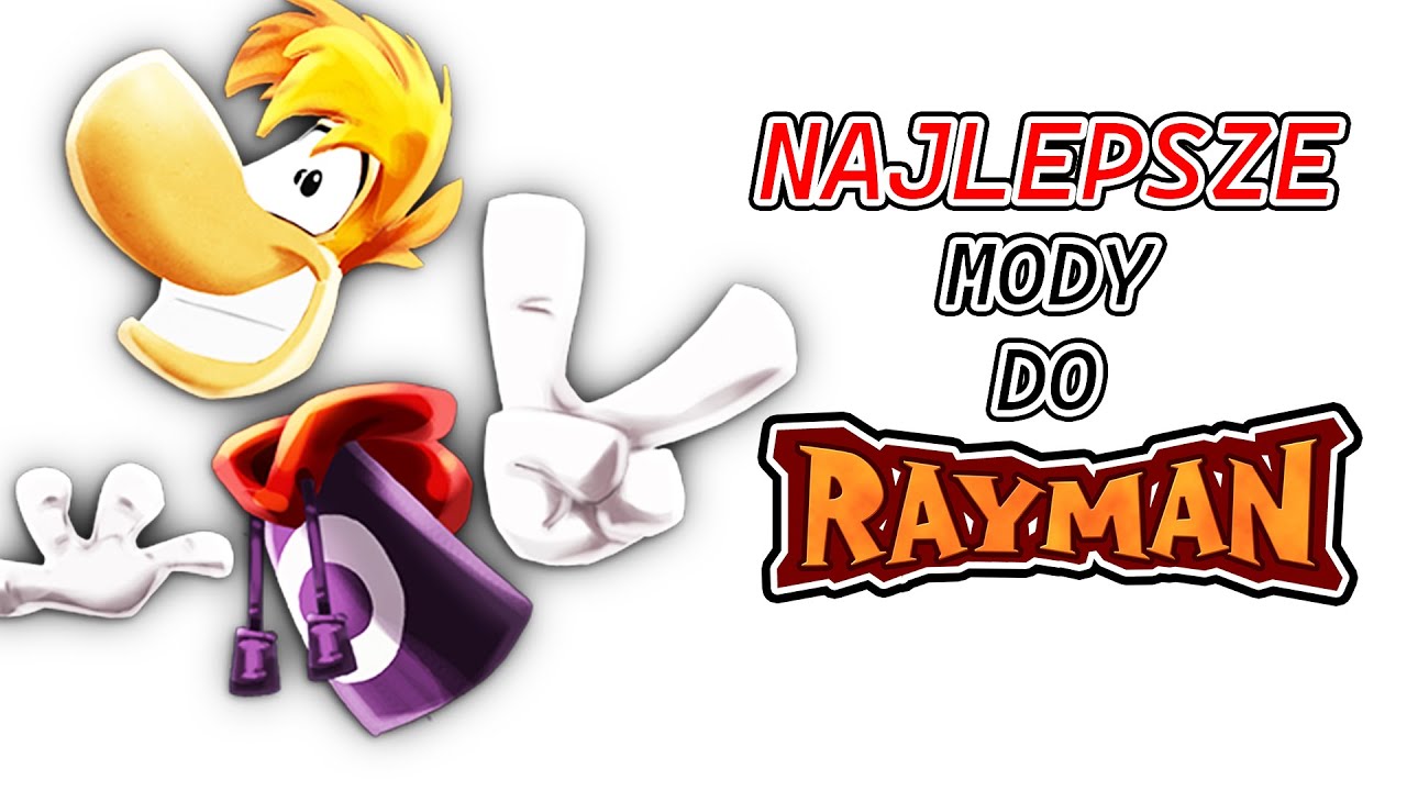 NAJLEPSZE MODY DO GIER RAYMAN