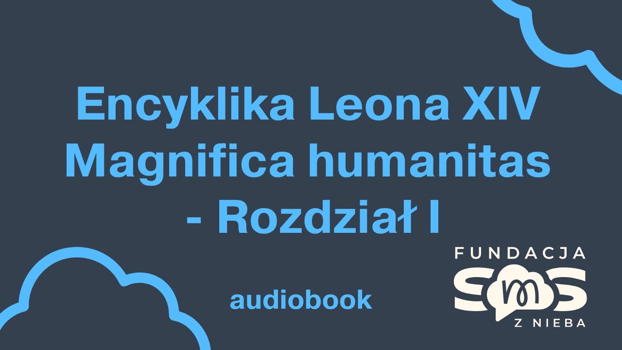 Encyklika Magnifica humanitas Leon XIV - Rozdział I 