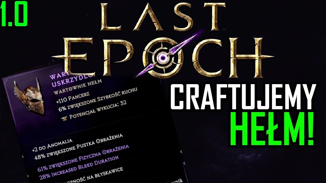 Craftujemy HEŁM! | Cykl 1.0 | Last Epoch