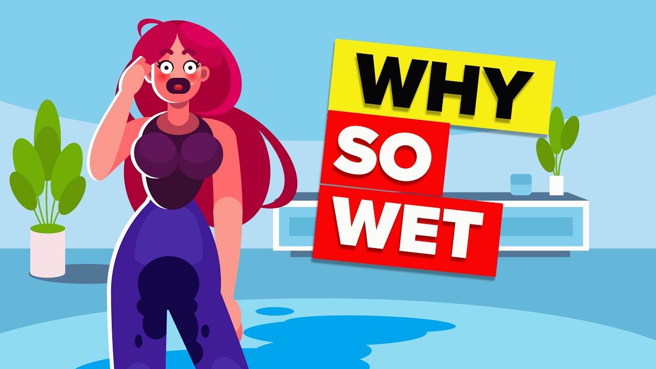 Why Do Women Get Wet