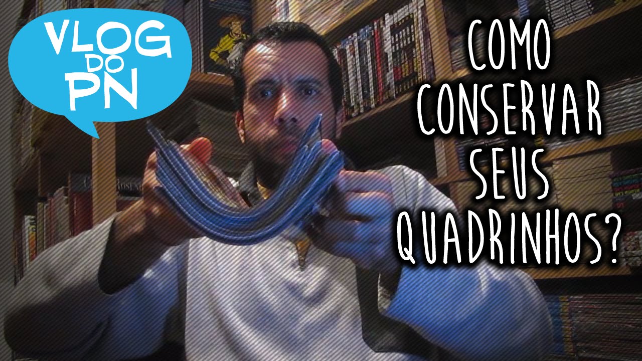 Aprenda a conservar sua coleção de quadrinhos | Vlog do PN #23