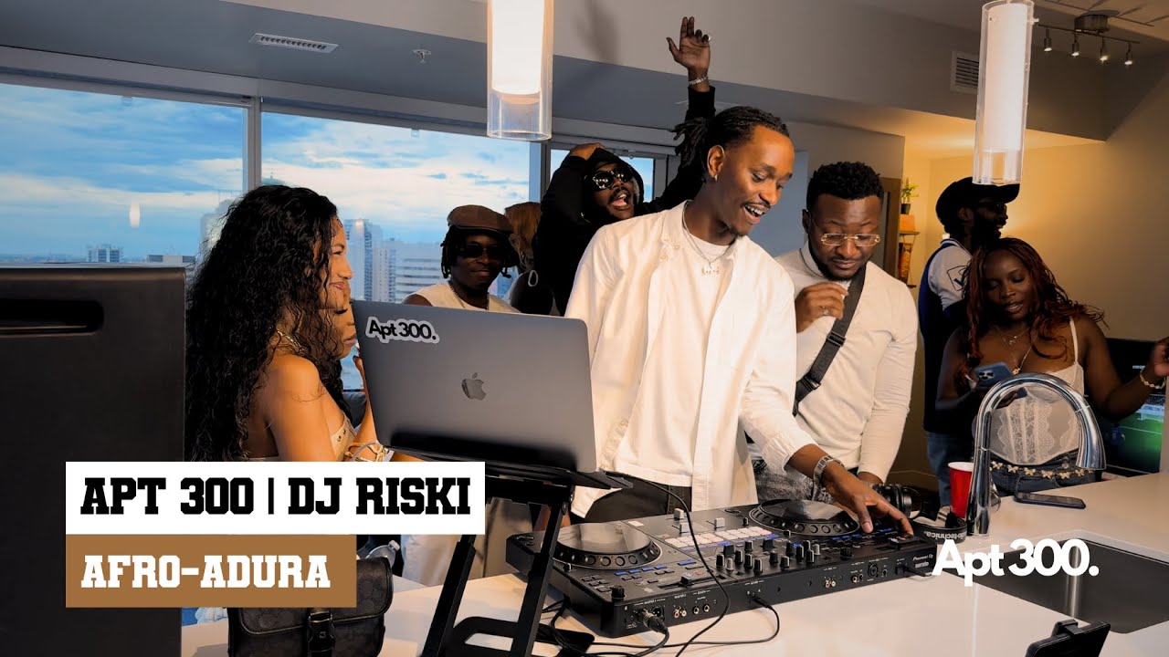 APT 300 DJ RISK | CHILL AFROBEATS/AFRO-ADURA | CLOTH, MAFF RAIN, BALL STRAIGHT, P0PS, DXXN
