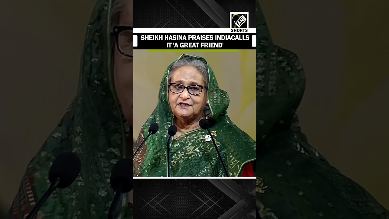 Bangladesh&rsquo;s Sheikh Hasina praises India for being &lsquo;a friend&rsquo; says, &lsquo;It will always remain so&rsquo;