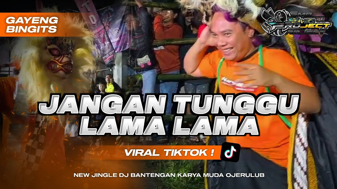 DJ BANTENGAN‼️ JANGAN TUNGGU LAMALAMA NANTI LAMALAMA AKU DIAMBIL ORANG (official music video) mberot