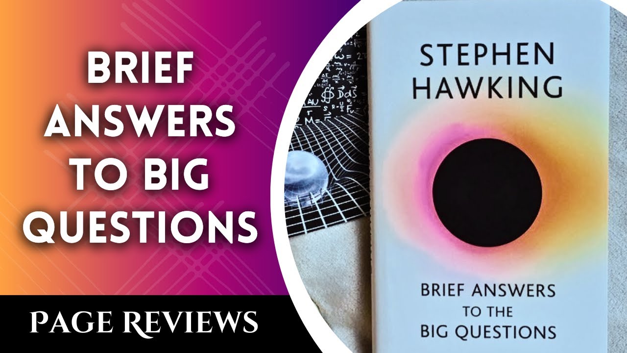 Brief Answers to the Big Questions &ndash; Stephen Hawking | Book Review & Reflections