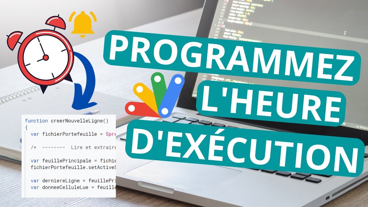 Comment cr&eacute;er un d&eacute;clencheur dans Google Apps Script