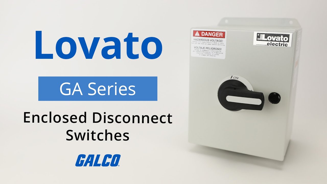 Lovato GA Series - Enclosed Disconnect Switches | Galco