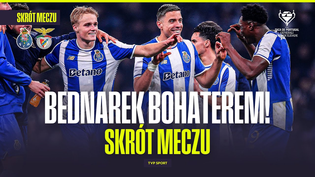 SKRÓT: FC PORTO - BENFICA. BEDNAREK BOHATEREM! PUCHAR PORTUGALII
