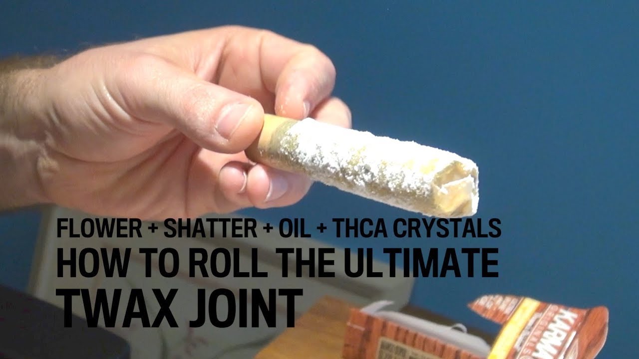 Flower Shatter Oil THCA Crystals How to Roll the Ultimate Twax Joint