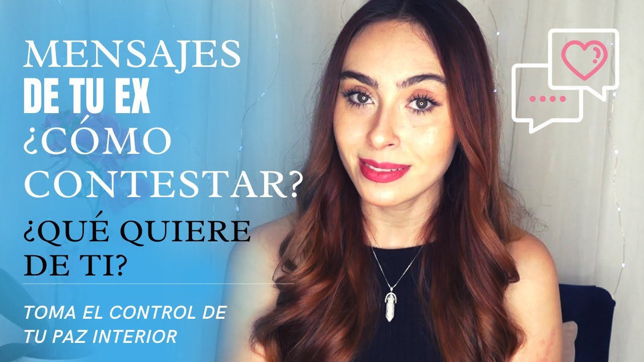 ¿QUÉ HACER SI TE ESCRIBE TU EX? - ¿Por qué lo hace? ¿Qué contestar?
