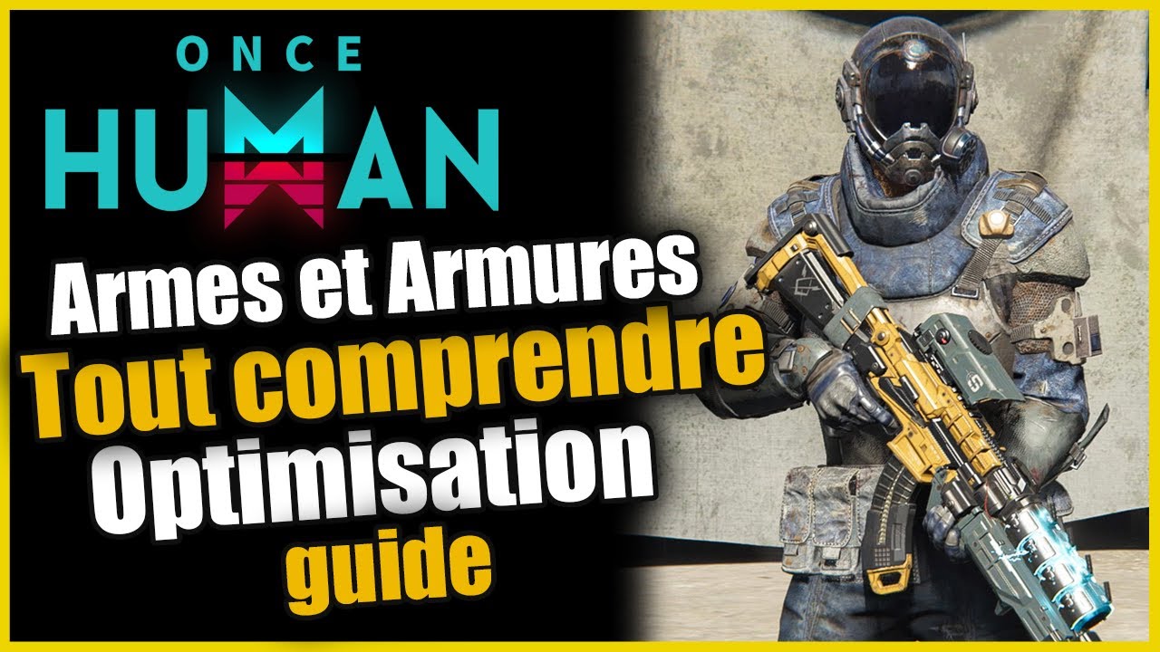 OPTIMISER SON ÉQUIPEMENT (GUIDE COMPLET)  - Once Human Guide/Tuto FR