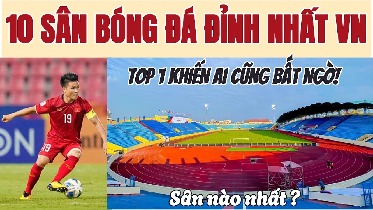 10 Sân Bóng Đỉnh Nhất VN- Top 1 Không Ai Tin! #khamphavietnam #bongda, #santrongdong