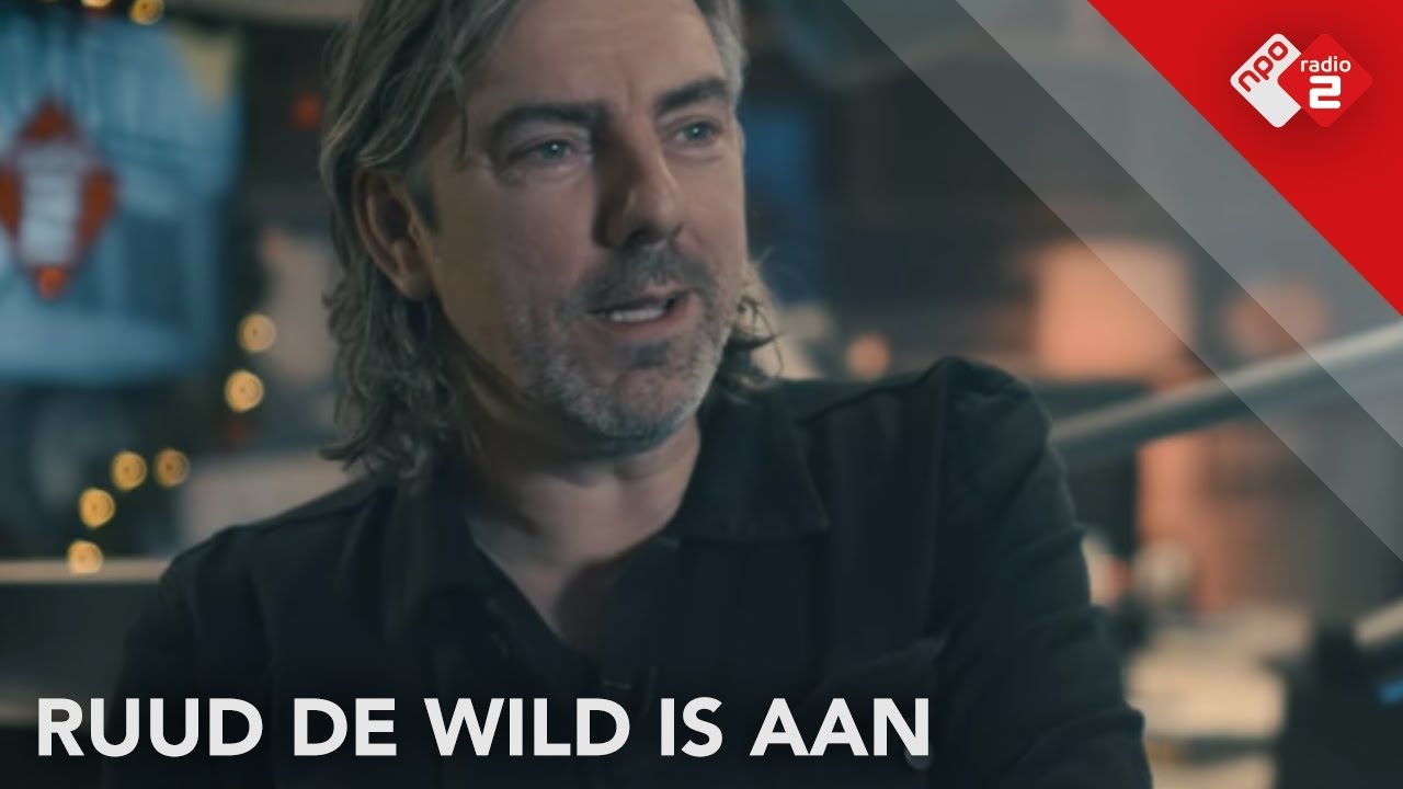 Ruud de Wild is AAN | NPO Radio 2