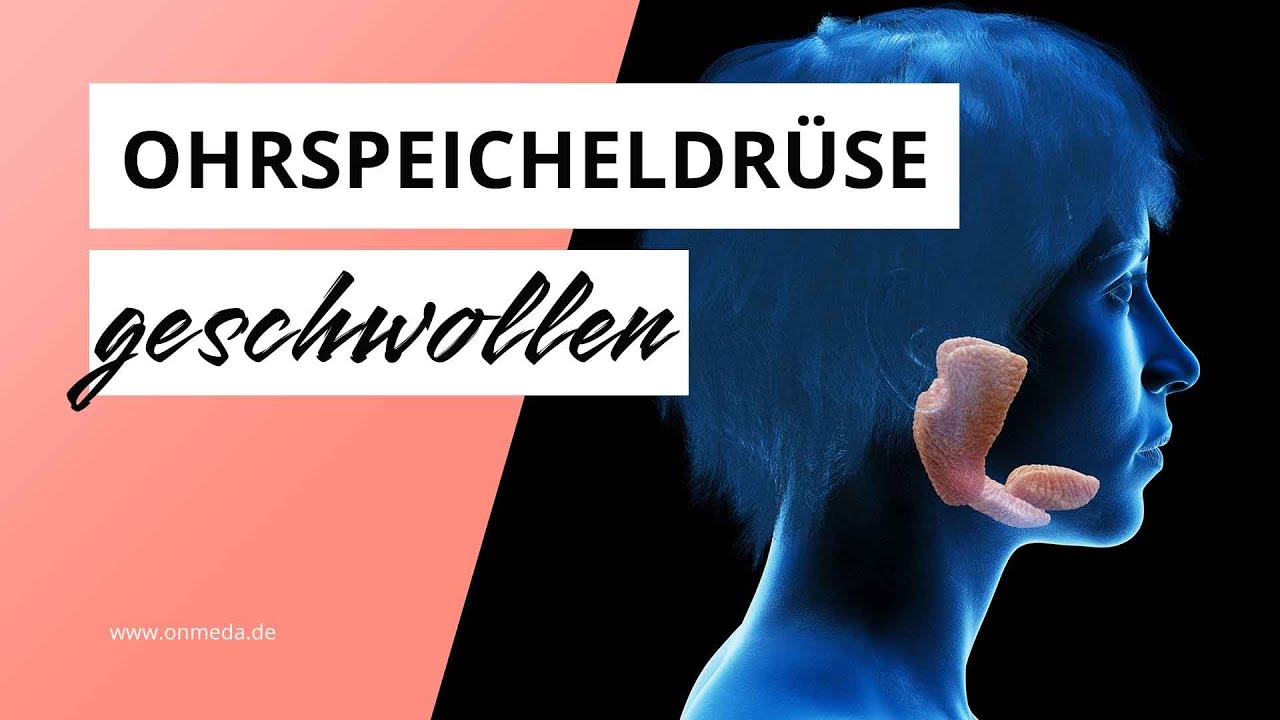 Ohrspeicheldr&uuml;se geschwollen: Ursachen & was tun?