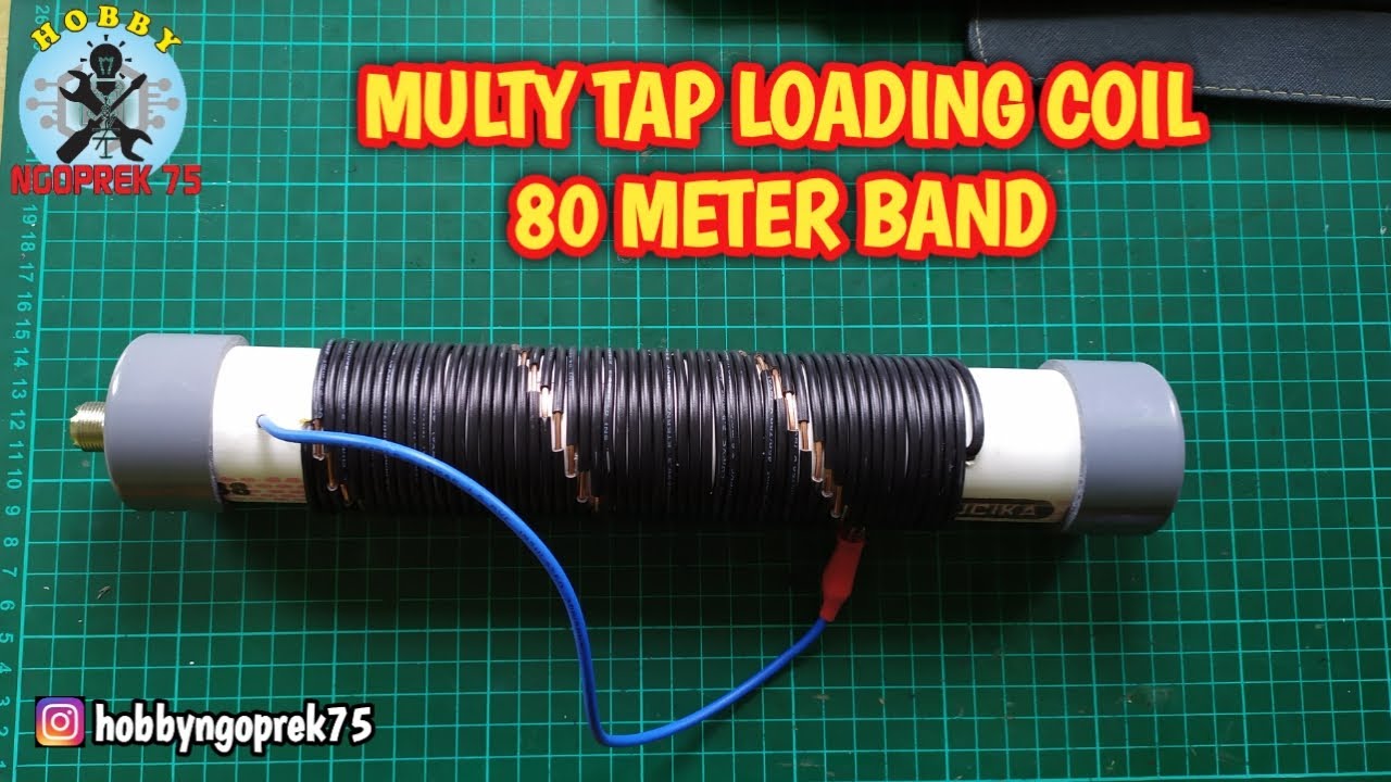MEMBUAT MULTY TAP LOADING COIL 80 METER BAND UNTUK ANTENA VERTIKAL