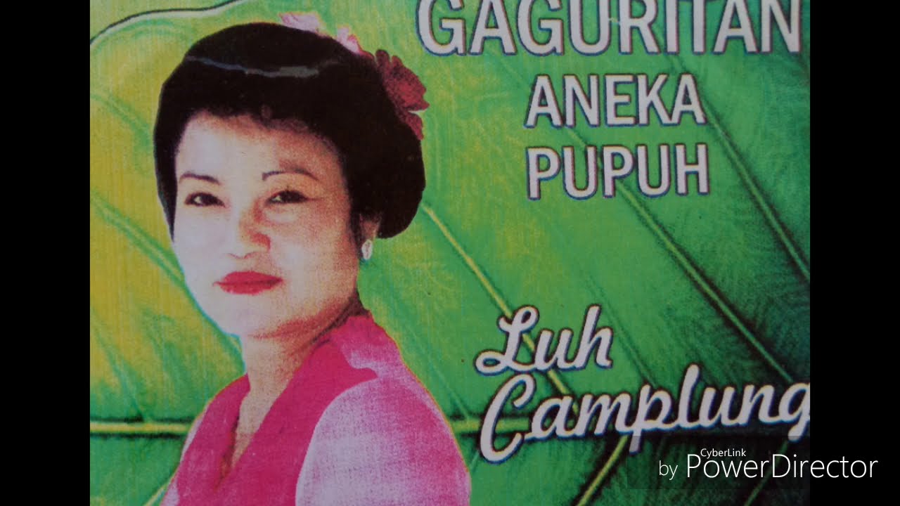 Pupulan Pupuh Luh Camplung Vol.1 Part 2 #Aneka Pupuh #luh camplung #CERAKEN TINGKEB LUH CAMPLUNG