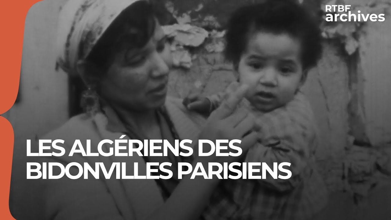 Les Algériens des bidonvilles de Paris - RTBF Archives