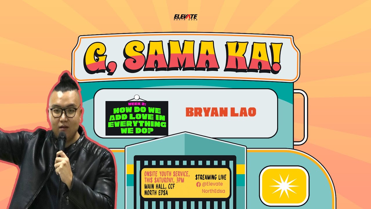 G, SAMA KA | Bring God's Love | Bryan Lao