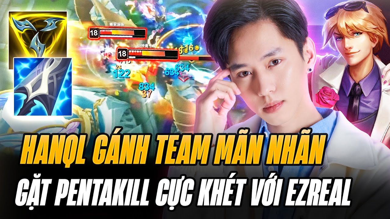 Game Đấu Ezreal Cực Điên Của HanQL Gặt Pentakill Carry Cực Mãn Nhãn Với 136 Điểm Hồi Chiêu