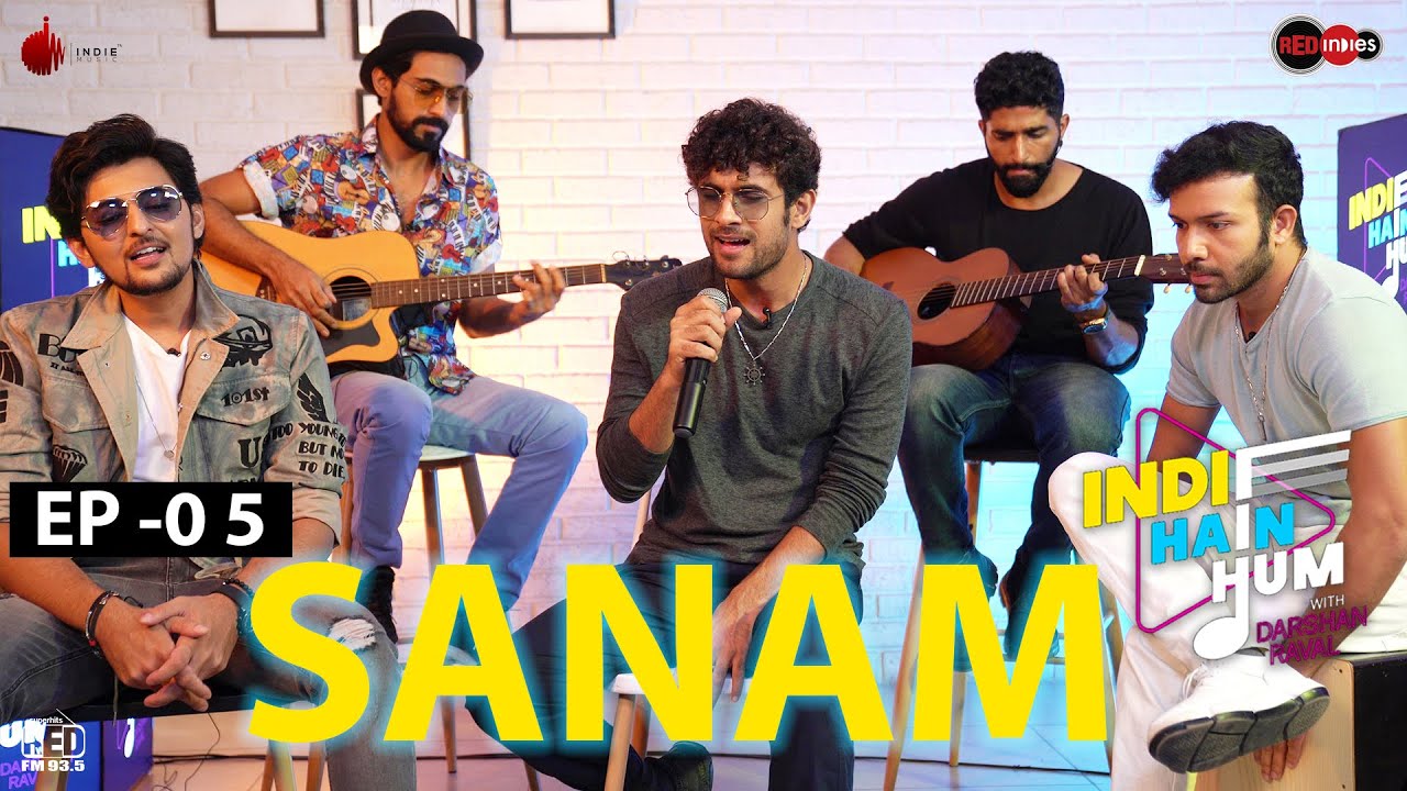 Indie Hain Hum with Darshan Raval | Episode - 05 - SANAM | Red Indies | Red FM | Naushad Khan