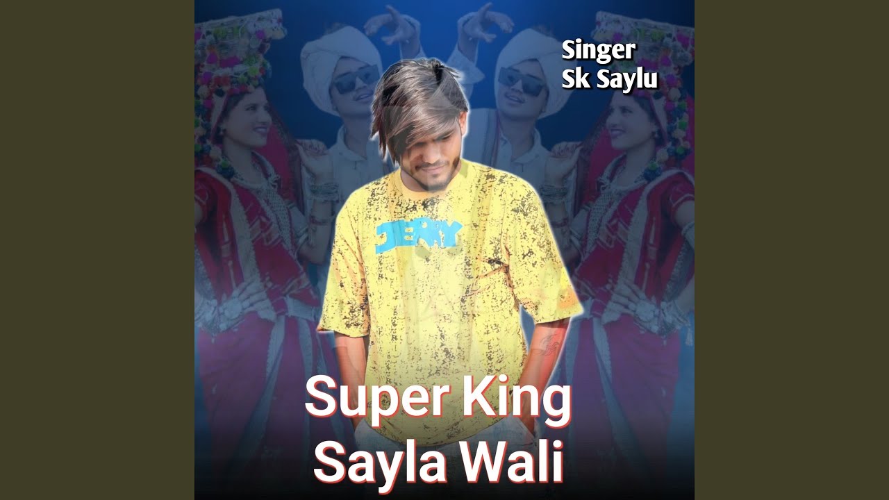 Super King Sayla Wali