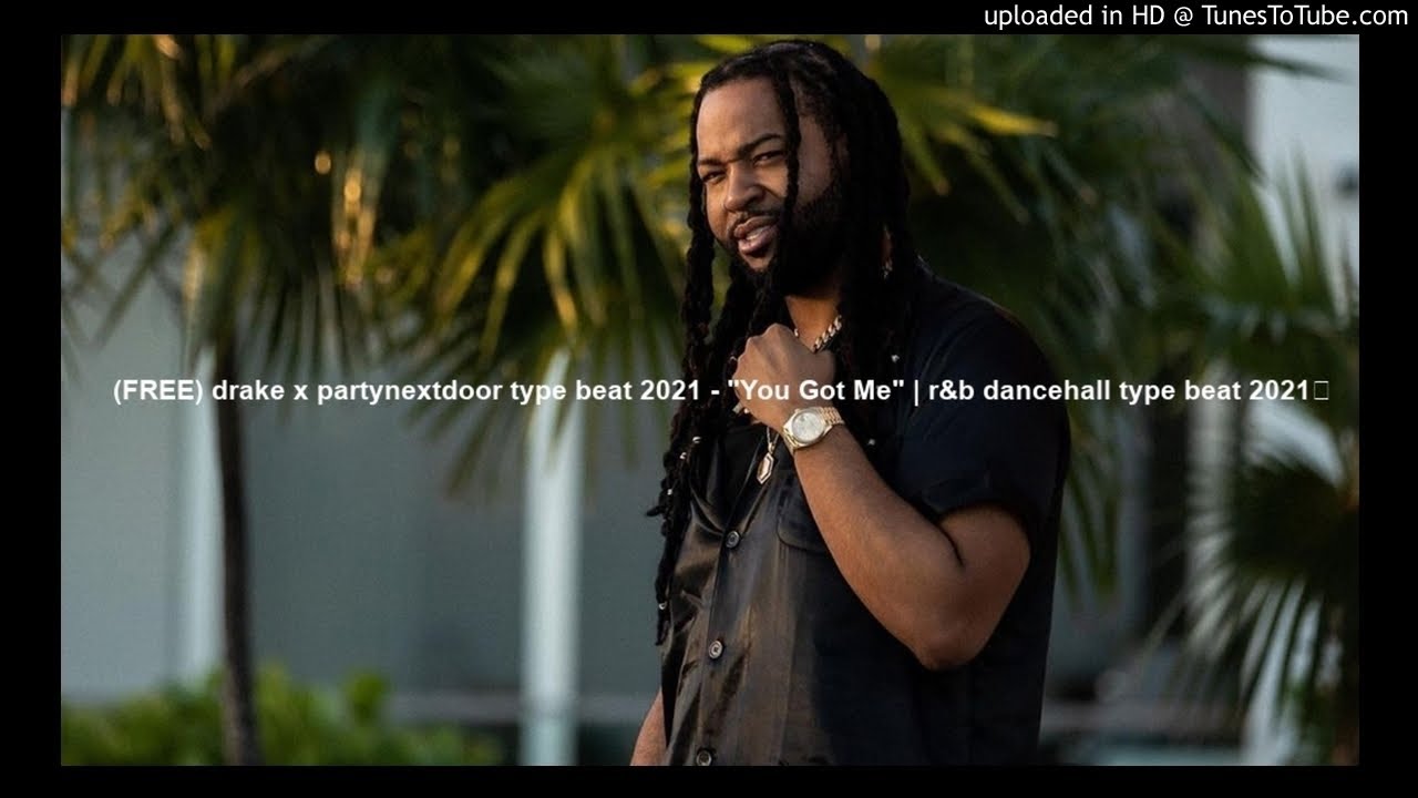 (FREE) drake x partynextdoor type beat 2021 - "You Got Me" | r&b dancehall type beat 2021