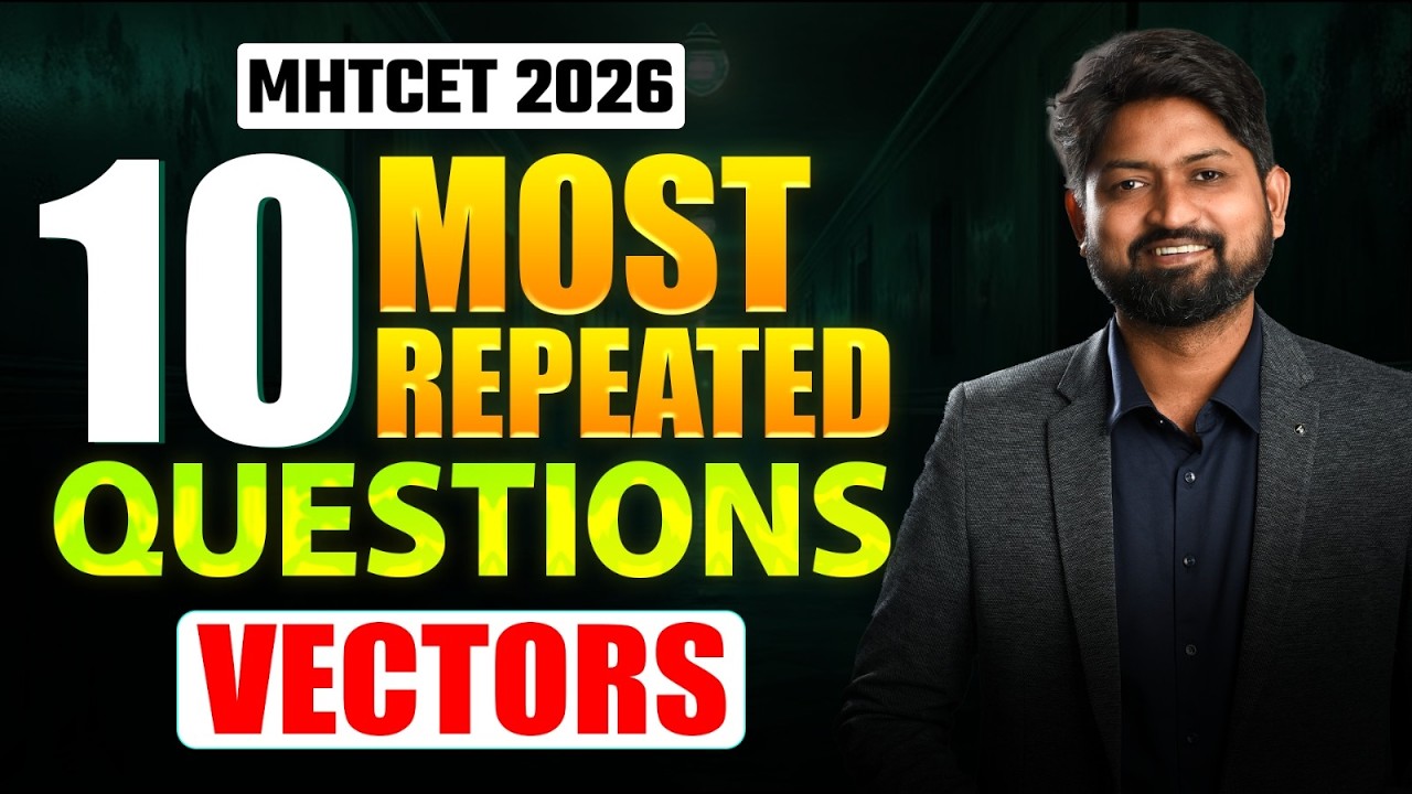 Vectors : Most Repeated Questions for MHT CET 2026