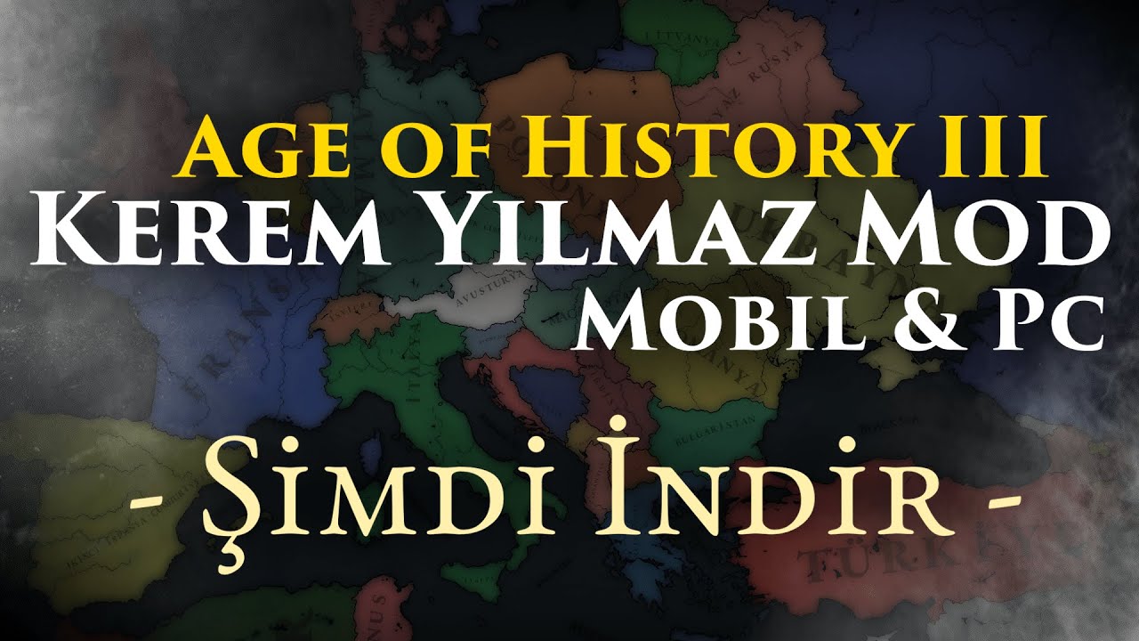 ŞİMDİ İNDİR! | Kerem Yılmaz Mod | Mobil & PC - Age of History 3