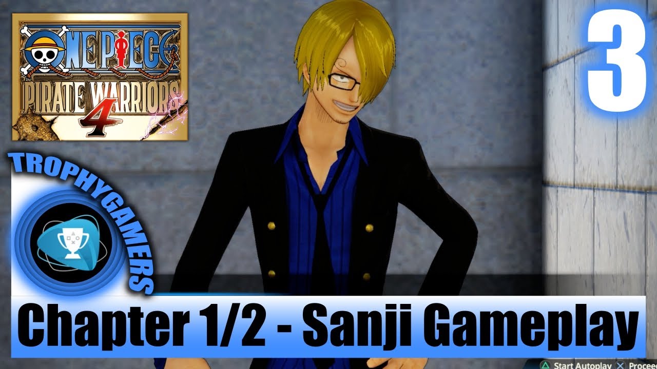 One Piece Pirate Warriors 4 - Sanji Gameplay - Rescue Luffy Chapter 1 Mission 2