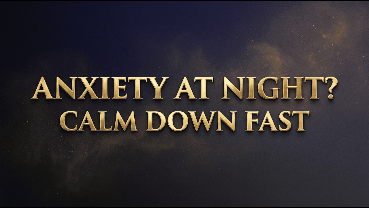 Anxiety at Night? CALM DOWN FAST (30 MIN)