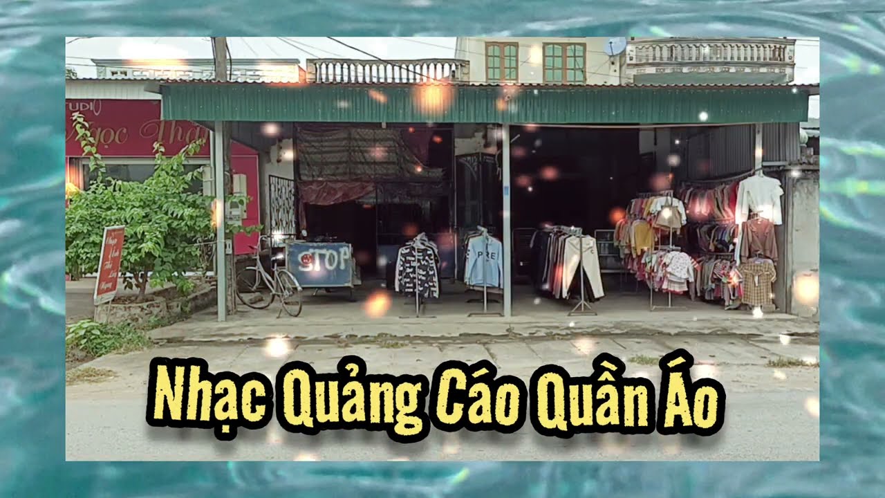 NHẠC REMIX QUẢNG CÁO QUẦN ÁO KHÔNG BÁO GIÁ HAY NHẤT