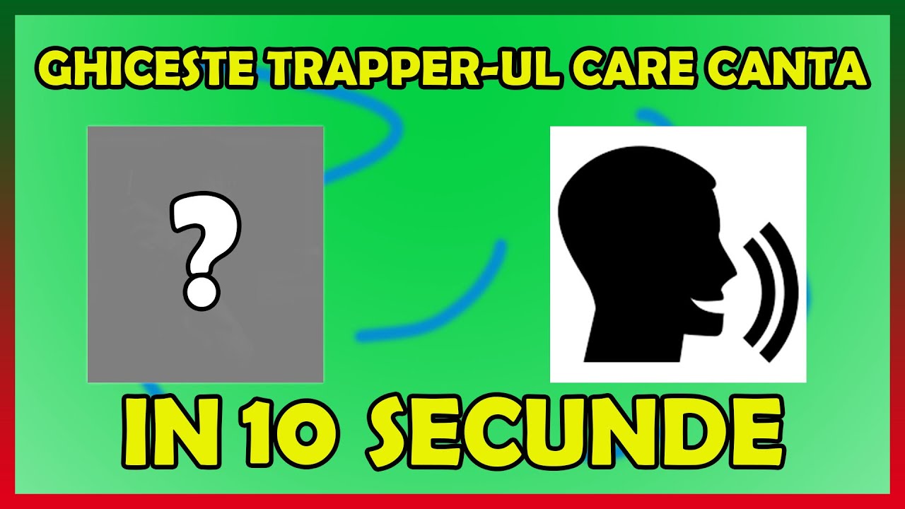 GHICESTE TRAPPER-ul care CANTA in 10 SECUNDE! TopTrap Quiz #4