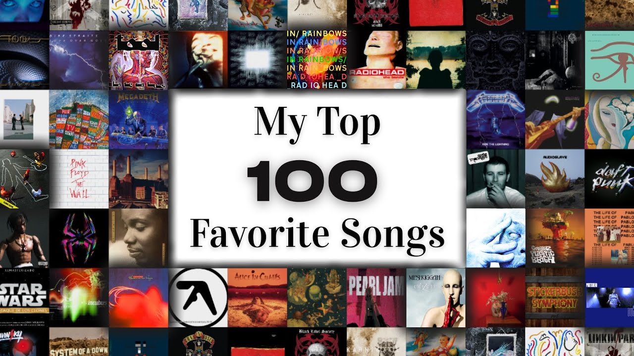 My TOP 100 Favorite Songs