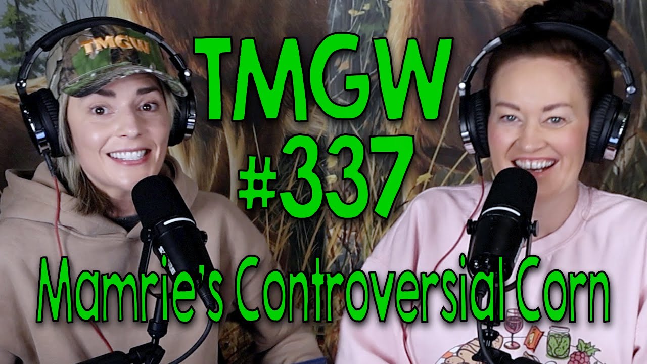 TMGW #337: Mamrie’s Controversial Corn